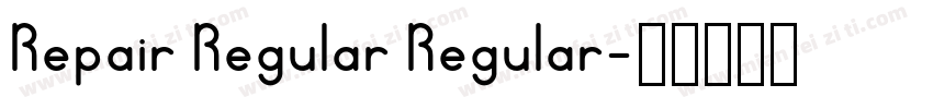 Repair Regular Regular字体转换